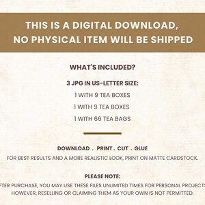 Pode incluir: Gr&aacute;fico de download digital com texto: "ESTE &Eacute; UM DOWNLOAD DIGITAL, NENHUM ITEM F&Iacute;SICO SER&Aacute; ENVIADO". Inclui 3 arquivos JPG em tamanho US-Letter, com gr&aacute;ficos de caixas de ch&aacute; e saquinhos de ch&aacute;. Instru&ccedil;&otilde;es: Baixar, imprimir, cortar e colar.