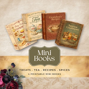 Könnte beinhalten: Vier Miniatur-Bücher im Vintage-Stil mit Titeln wie "Tiny Treats Cookbook", "The Little Book of Tea", "Grandma's Recipes" und "Spices & Condiments". Die Bücher sind auf einem hellbraunen Hintergrund mit den Worten "Mini Books" und "4 Printable Mini Books" angeordnet.