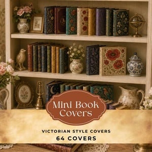 Könnte beinhalten: Eine Sammlung von Miniaturbüchern mit dekorativen Einbänden, die auf weißen Regalen neben kleinen Vasen, einer Vogelfigur, einem Globus und einem Bilderrahmen stehen. Das Bild enthält den Text Mini Book Covers, Victorian Style Covers, 64 Covers.