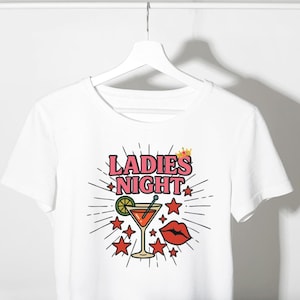 Ladies Night T-Shirt – Girls Night Out Shirt, Cocktails & Party Tee, Fun Night Out Outfit, Bachelorette or Clubbing Gift Idea