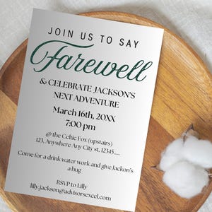 May include: A white invitation card with green text that reads "Join us to say Farewell & Celebrate Jackson's Next Adventure March 16th, 20XX 7:00 pm @ the Celtic Fox (upstairs) 123, Anywhere Any City st, 12345..... Come for a drink water work and give Jackson's a hug RSVP to Lilly lilly.jackson@advisorsexcel.com"