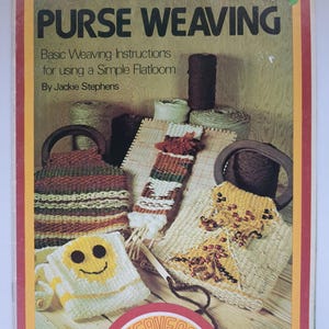 May include: A vintage book cover titled "The Ins and Outs of Purse Weaving" with examples of woven purses. The cover is orange, yellow, and brown, with text and illustrations. The book is part of the "Weaveasy Series".
