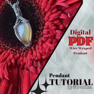 Può includere: Un ciondolo con filo argentato con una pietra giallo chiaro, posto su un fiore rosso vibrante. Il ciondolo è appeso a una catena d'argento. Il testo recita "Digital PDF Wire Wrapped Pendant" e "Pendant Tutorial by Mevolika".