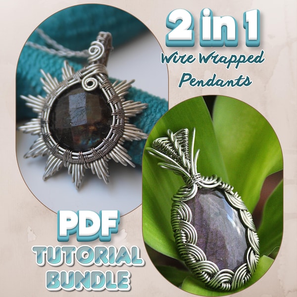 Double Tutorial Bundle for Wire Wrapped Pendants, handmade jewelry, wire wrapped jewelry