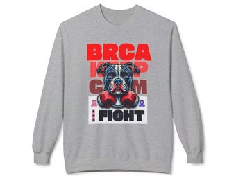 BRCA Awareness Fleece Sweatshirt: Cancer Survivor Apparel
