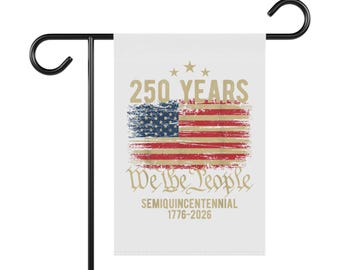 250 Years We the People Garden Flag | 1776-2026 Semiquincentennial Banner