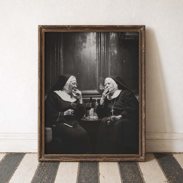 Nuns Smoking Wine Vintage Photo Print Black And White Art Historical Photography Unique Wall Decor Humorous Art Religious Satire Retro Photo
