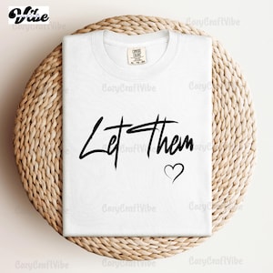 Let Them SVG PNG Mental Health svg for shirt, Svg Cut file Inspirational Quote svg download, Motivational SVG cut file, Self Love svg design