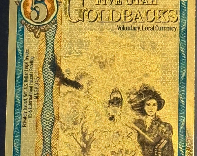 2019 Utah Alpha Series, 5 GOLDBACKS • First Year of Issue • 1/200 oz Fine Gold • 24K Fractional Gold Currency Note • Total Mintage <25,000