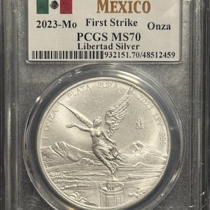 2023 MO Mexico 1 Onza Libertad • Mexico City Mint • 1 oz Pure Silver (.999 Fine) • Mexican First Strike Label • Graded PCGS MS70
