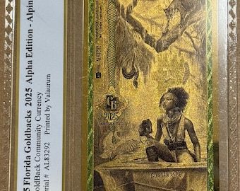 2025 Florida Alpha Series 25 GOLDBACKS • 1st Year of Issue • 1/40oz Fine Gold • 99.9% Pure Fractional Note • Graded Supreme Gem, PCGS 70 PPQ