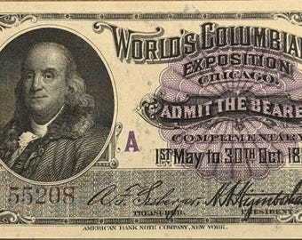 1893 Chicago World’s Fair Colombian Exposition Admission Ticket, Benjamin Franklin • Crisp, Unicirculated Mint Condition
