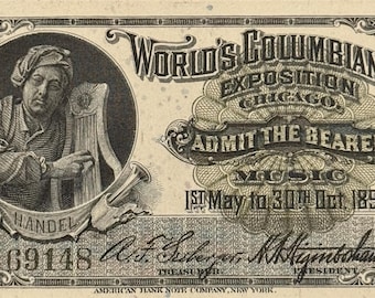 1893 Chicago World’s Fair Colombian Exposition Admission Ticket, Music: Handel  • Crisp, Unicirculated Mint Condition