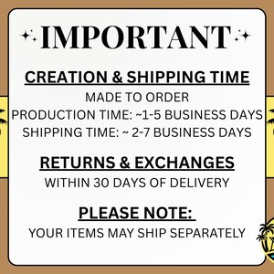 May include: A white rectangular sign with black text, framed by a brown border and yellow accents. The text reads "IMPORTANT" and details about creation, shipping, and returns. Palm tree silhouettes are on the sides.