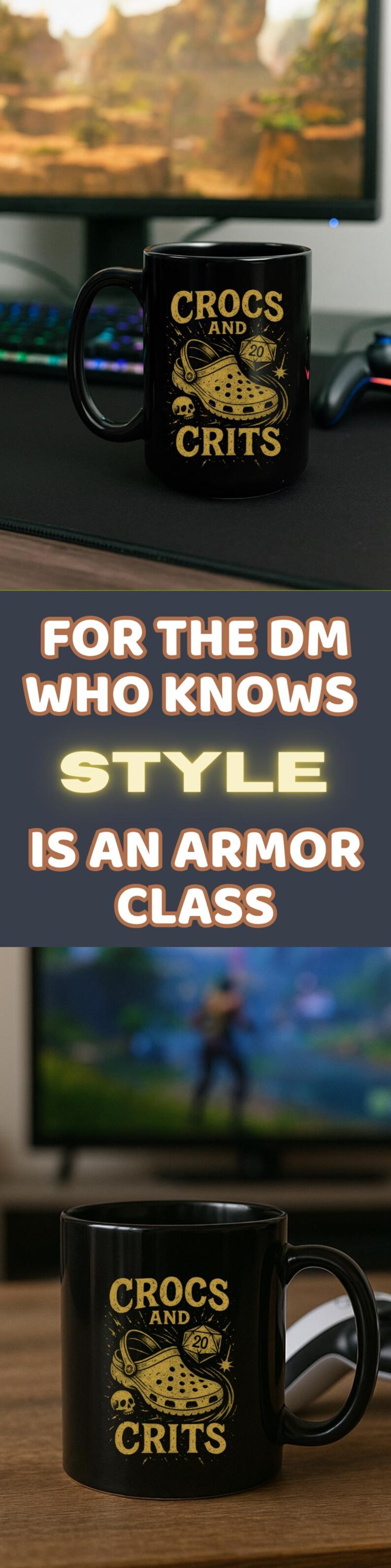 May include: Black ceramic mug with the words "CROCS AND CRITS" in gold lettering, featuring a shoe and a die. The mug also has the text "FOR THE DM WHO KNOWS STYLE IS AN ARMOR CLASS".