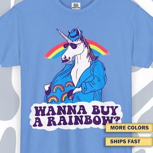 T-shirt Wanna Buy a Rainbow?, Unicorn Meme Shirt, Unicorn Lover Shirt, Funny Animal Shirt, Sarcastic Tee, sweatshirt Unicorn