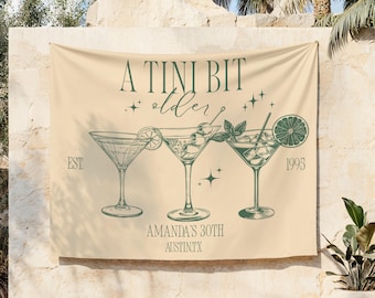 A Tini Bit Older Banner Custom Dirty Martini Birthday Party Backdrop Personalized Martini Themed Birthday Party Decor Tini Bday Welcome Sign