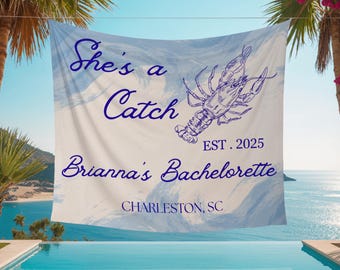She's a Catch Bachelorette Banner Custom Lobster Theme Bachelorette Decor East Coast Bridal Shower Photo Backdrop Coastal Bachelorette Sign