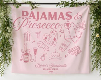 Pjs and Prosecco Bachelorette Party Banner Decor Custom Pajamas Bach Party Tapestry Spa Sleepover Bridal Shower Welcome Sign Photo Backdrop