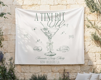 A Tini Bit Older Banner Custom Dirty Martini Birthday Party Backdrop Personalized Martini Themed Birthday Party Decor Tini Bday Welcome Sign