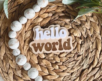 Baby Birth Announcement, Hello World Sign, Newborn Arrival Sign, Baby Announcement Sign, Hello World