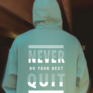 Never Quit Do your best Png Svg file, Funny Png, Typography Png, Motivational Png, Text Png, Kids Mom Dad Son Png, Retro Vintage Gift Png