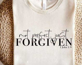 Religieus Jezus-shirt, niet perfect, net vergeven christelijke SVG-bestand, schriftontwerp, bijbelvers 1 Johannes 1:9 Tee, geloof citaat SVG, png