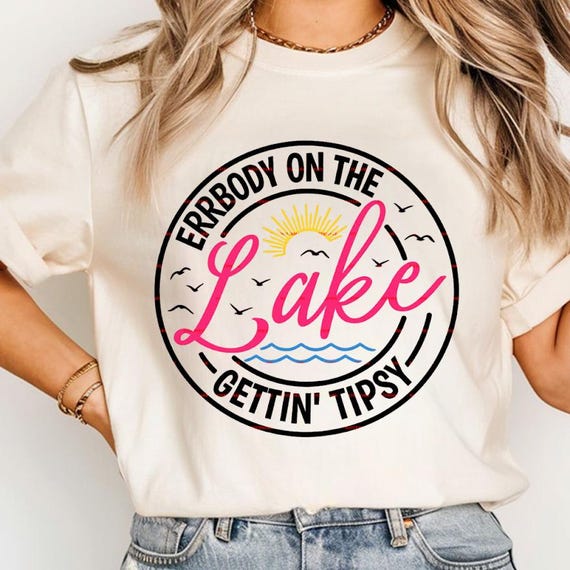 Errbody On The Lake Gettin Tipsy Png file, Lake Life Shirt design, Funny Lake Tee, Summer Vacation, Boat Day, Lake Weekend Tee, Party Lake