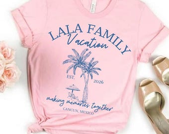 Custom Family Vacation 2026 PNG, Cancun Mexico Family Trip Shirt Design, Matching Family Vacation Tee, Beach Reunion Gift, Summer Travel PNG