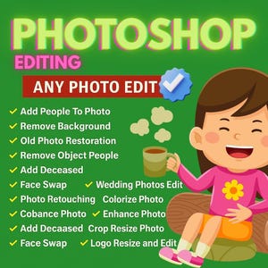 Photo Editing Photoshop Services: Professional Photo Editing, Restoration & Manipulation Custom Editing High-Resolution, PDF Edit, Photo Fix