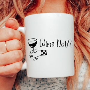 Wine Not Mug Funny Wine Lover Gift Cute Coffee Mug for Women Wine Glass Humor Ceramic Cup Pun Gift for Her Bestie Birthday Coworker