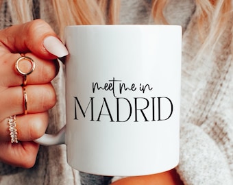 Treffen Sie mich in Madrid Kaffeetasse: Keramik Reise Zitat Tasse für Kaffee und Tee