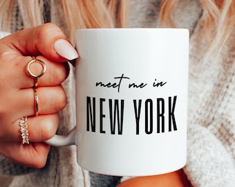 Meet Me In New York Coffee Mug, NYC Travel Gift