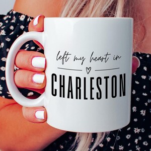 Charleston Coffee Mug Left My Heart in Charleston Gift Southern City Souvenir Cute Travel Lover Ceramic Cup Charleston SC Pride Mug