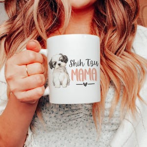 Shih Tzu Coffee Mug for Shih Tzu Lover Shih Tzu Mug Dog Lover Coffee Mug Shih Tzu Gift Gifts for Shih Tzu Lovers