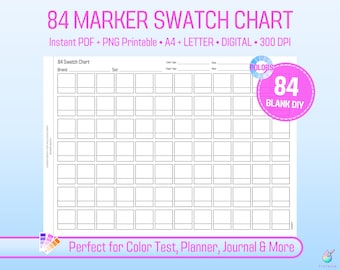 May include: A white 84 Marker Swatch Chart printable with blank boxes for color testing. The chart includes text that reads "Instant PDF + PNG Printable A4 + Letter Digital 300 DPI" and "Perfect for Color Test, Planner, Journal & More."