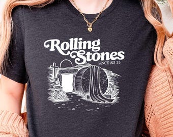 Rolling Stones Since AD 33 shirt, funny easter T-shirt, summer Tee, spring Hoodie,easter shirt, Bible Verse Sweater, He Is Risen Easter Tee