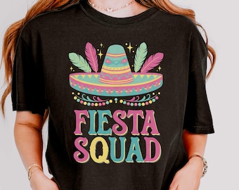 Cinco de Mayo Shirt, Fiesta Squad T-Shirt, Mexican Fiesta, Cinco de Drinko, Funny Cinco de Mayo Tee, Mexican Themed Fiesta,Fiesta Sweatshirt