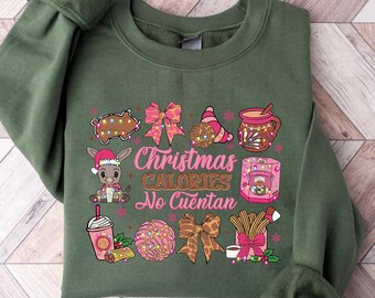 Spanish Christmas Sweatshirt, Calories No Cuentan Tee, Christmas Gift Season, Funny Latino Christmas T-Shirt for Women, Feliz Navidad Shirt