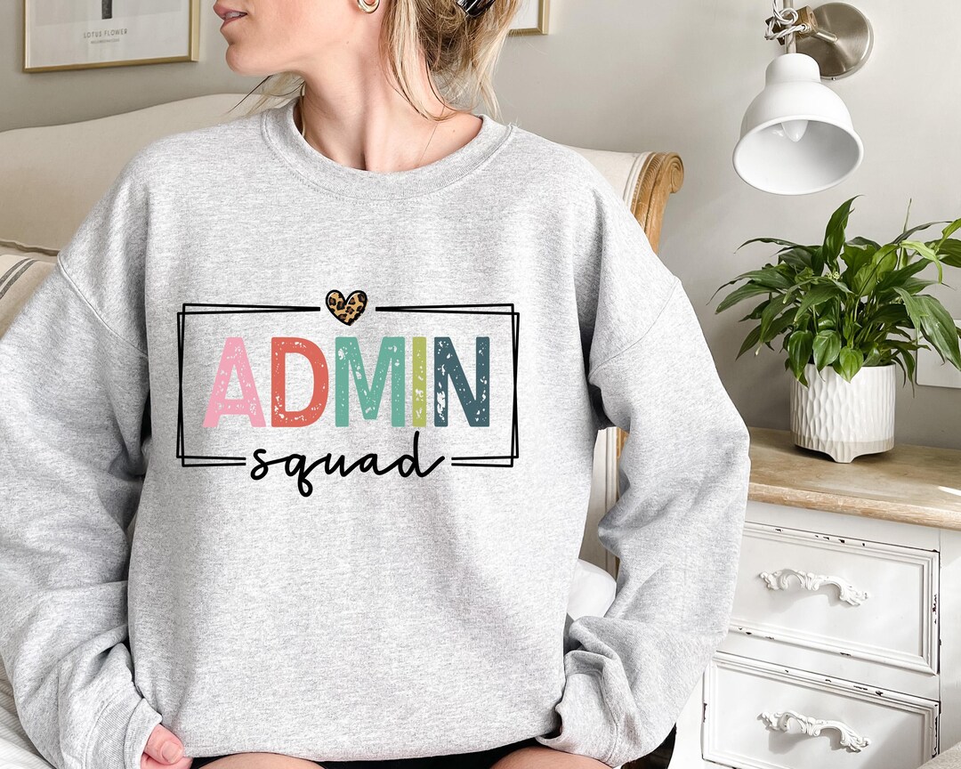 Admin Squad Shirt, Office Squad Sweatshirt, Administrative Assistant ...