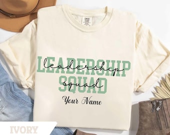 Comfort Colors® Custom Name Leadership Squad Shirt, We're That Leadership Tee, Front Office Squad, Office Staff Sweatshirt, Coworker Gift