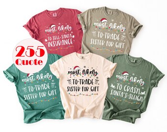 Comfort Colors® 255 Quotes Most Likely to Christmas Shirts, Matching Family Christmas Shirts, Funny Christmas 2026 Party Tee, Xmas Tees