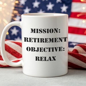 Mission Retirement Military Mug Gift, Funny Coffee Cup, Veteran Retiring, Retiree Gifts for Him Her, Army, Navy, Air Force, Marines