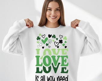 Love Is All You Need St. Patrick's Day, png, shirtontwerp met klaver (digitale download)