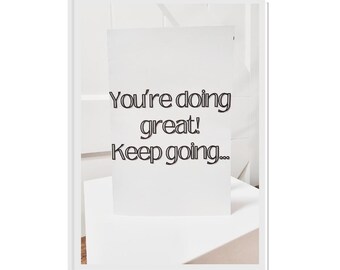 Ermutigungskarte-Gute Arbeit-Keep Going-Support Card