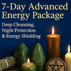 May include: An image with the text "7-Day Advanced Energy Package" and the phrases "Deep Cleansing, Night Protection & Energy Shielding." The image features lit candles, green stones, a bundle of sage, and a wooden pentagram.