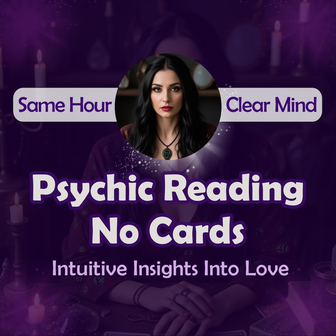 No Cards Psychic Reading | Honest Same Hour Intuitive Insights Into ...