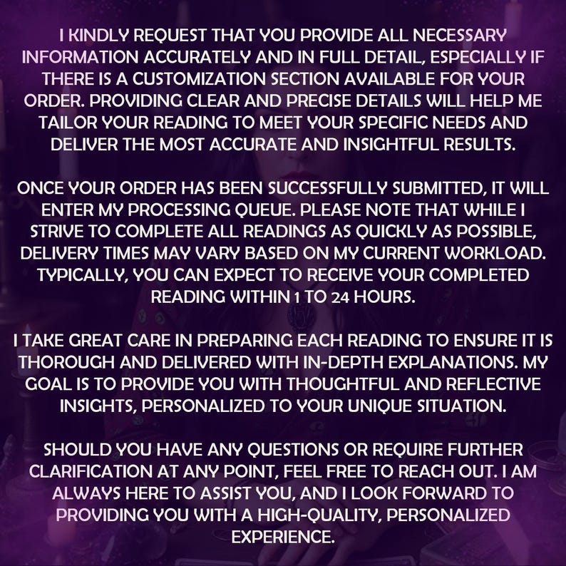 May include: A text-based image with a purple background and white text. The text explains the process of ordering a reading and the time frame for completion. It also states that the readings are thorough and personalized.