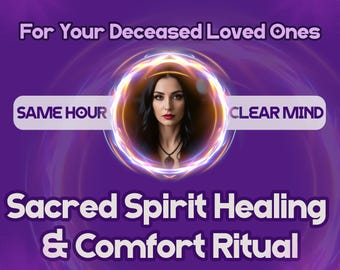 Sacred Spirit Healing & Comfort Ritual, Grief Support, Emotional Release, Spiritual Cleansing, Inner Peace, Soul Healing, Divine Comfort