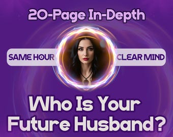 May include: A purple graphic with the text "20-Page In-Depth", "Same Hour", "Clear Mind", and "Who Is Your Future Husband?" A woman's portrait is in the center.